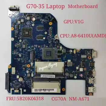 CG70A NM-A671 За Lenovo G70-35 дънна Платка на Лаптоп Процесор A8-6410 AMD GPU 1G FRU 5B20K04318 100% Тест В ред